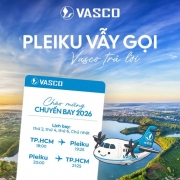 Pleiku vẫy gọi – VASCO mở lại đường bay TP.HCM