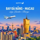 Vé máy bay Đà Nẵng đi Macau mỗi ngày cùng Bamboo Airways